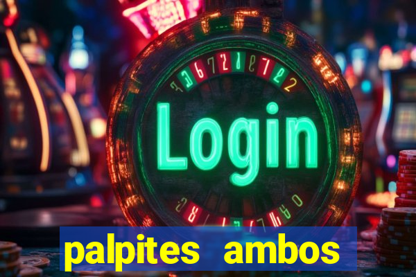 palpites ambos marcam hoje